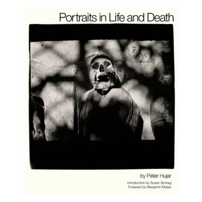 Portraits in Life and Death - Hujar, Peter