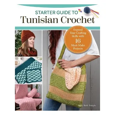 Starter Guide to Tunisian Crochet - Temple, Mary Beth