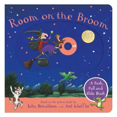 Room on the Broom: A Push, Pull and Slide Book - Donaldson, Julia