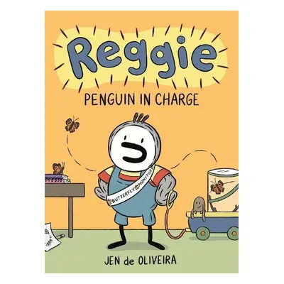 Reggie: Penguin in Charge (A Graphic Novel) - Oliveira, Jen de