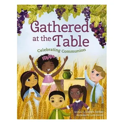 Gathered at the Table - Nellist, Glenys