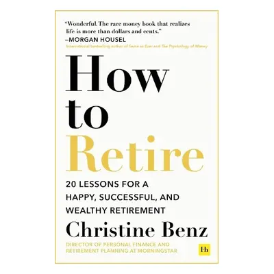 How to Retire - Benz, Christine