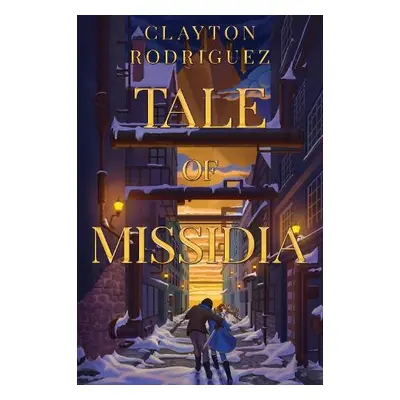 Tale of Missidia - Rodriguez, Clayton