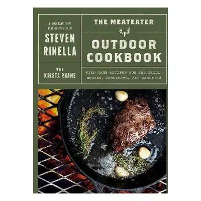 MeatEater Outdoor Cookbook - Rinella, Steven a Ruane, Krista