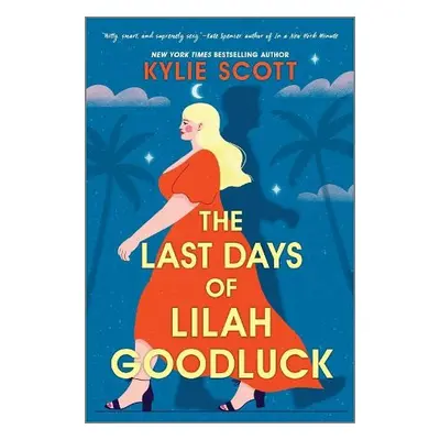 Last Days of Lilah Goodluck - Scott, Kylie