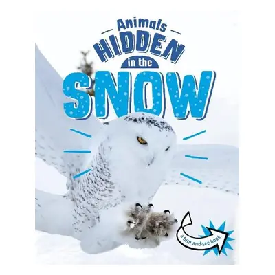 Animals Hidden in the Snow - Rusick, Jessica