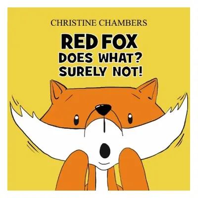 Red Fox Does What? Surely Not! - Chambers, Christine