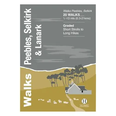 Walks Peebles, Selkirk a Lanark - Hallewell, Richard