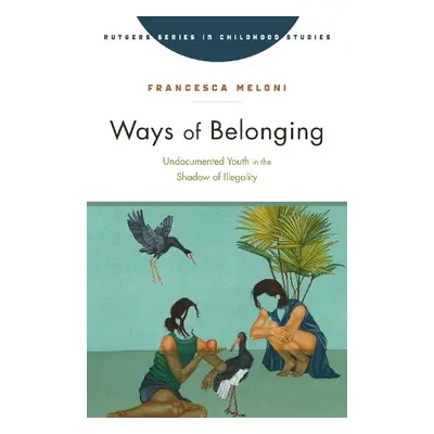 Ways of Belonging - Meloni, Francesca