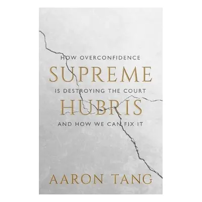 Supreme Hubris - Tang, Aaron