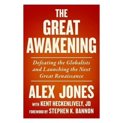 Great Awakening - Jones, Alex a Heckenlively, Kent