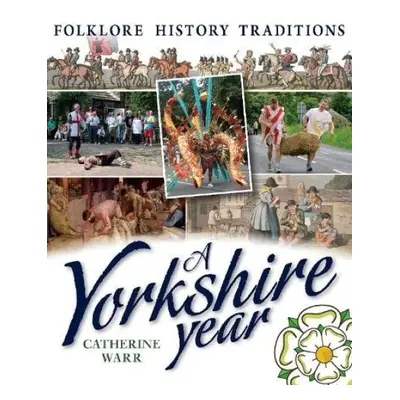 Yorkshire Year - Warr, Catherine