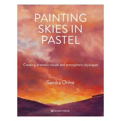 Painting Skies in Pastel - Orme, Sandra