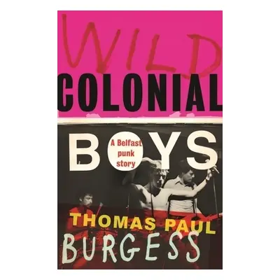 Wild Colonial Boys - Burgess, Thomas Paul