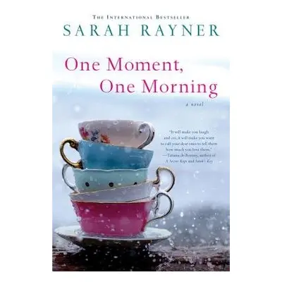 One Moment, One Morning - Rayner, Sarah