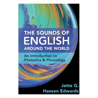 Sounds of English Around the World - Hansen Edwards, Jette G. (The Chinese University of Hong Ko