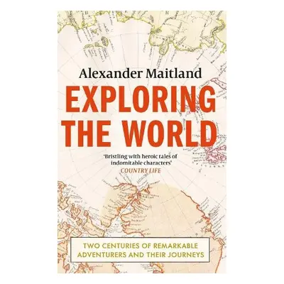 Exploring the World - Maitland, Alexander