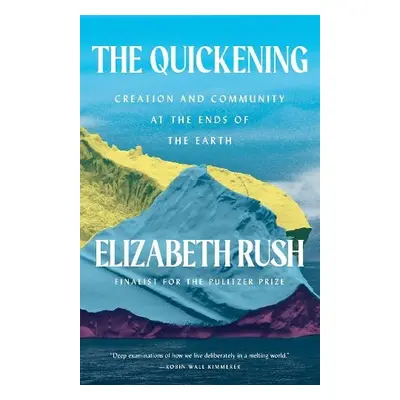 Quickening - Rush, Elizabeth