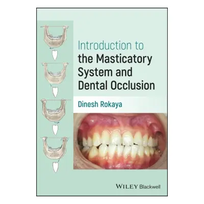 Introduction to the Masticatory System and Dental Occlusion - Rokaya, Dinesh (Chulalongkorn Univ