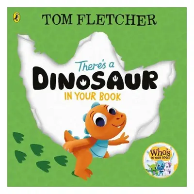 There's a Dinosaur in Your Book - Fletcher, Tom