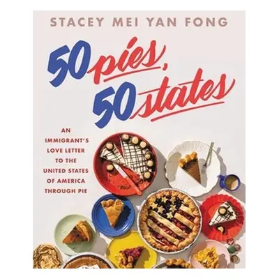 50 Pies, 50 States - Yan Fong, Stacey Mei