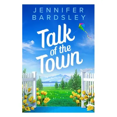 Talk of the Town - Bardsley, Jennifer