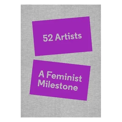 52 Artists: A Feminist Milestone