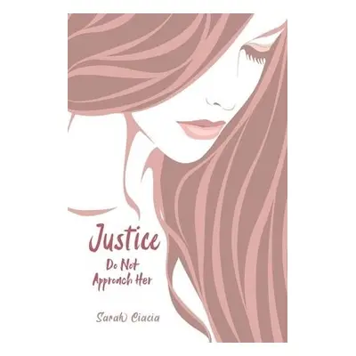 Justice - Ciacia, Sarah