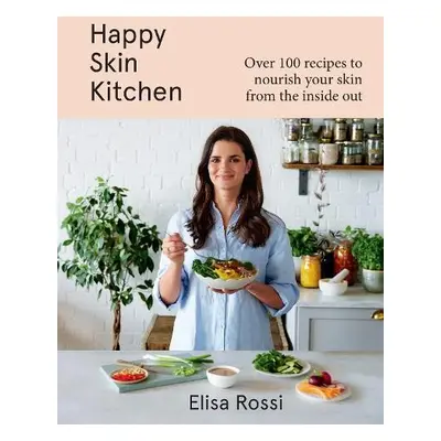 Happy Skin Kitchen - Rossi, Elisa