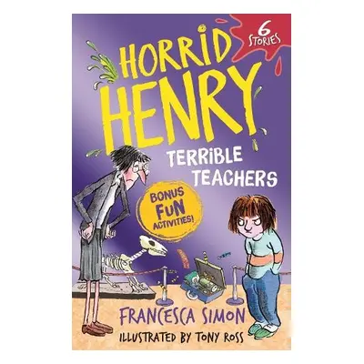 Horrid Henry: Terrible Teachers - Simon, Francesca