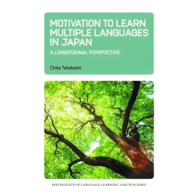 Motivation to Learn Multiple Languages in Japan - Takahashi, Chika