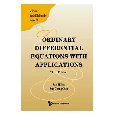 Ordinary Differential Equations With Applications (Third Edition) - Hsu, Sze-bi (Nat'l Tsing-hua