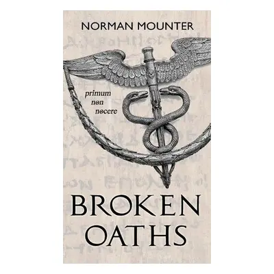 Broken Oaths - Mounter, Norman