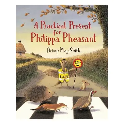 Practical Present for Philippa Pheasant - Smith, Briony May