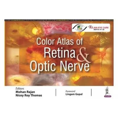 Color Atlas of Retina a Optic Nerve - Rajan, Mohan a Thomas, Nicey Roy