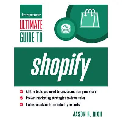 Ultimate Guide to Shopify for Business - Rich, Jason R.