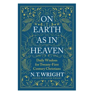 On Earth as in Heaven - Wright, N. T.