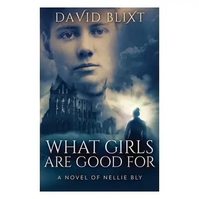 What Girls Are Good For - Blixt, David