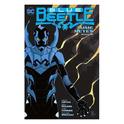 Blue Beetle: Jaime Reyes Book One - Giffen, Keith a Hamner, Cully