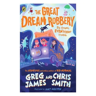 Great Dream Robbery - James, Greg a Smith, Chris