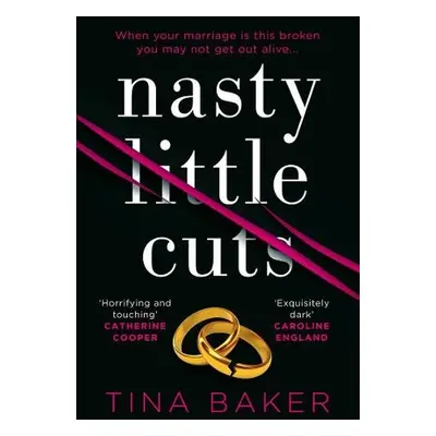 Nasty Little Cuts - Baker, Tina