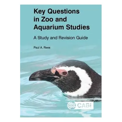 Key Questions in Zoo and Aquarium Studies - Rees, Dr Paul (formerly University of Salford, UK)