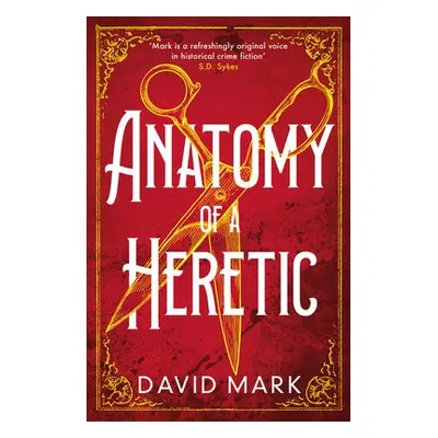 Anatomy of a Heretic - Mark, David