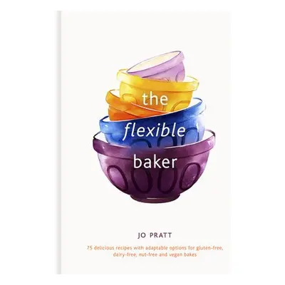 Flexible Baker - Pratt, Jo