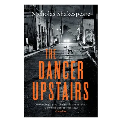 Dancer Upstairs - Shakespeare, Nicholas