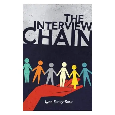 Interview Chain - Farley-Rose, Lynn