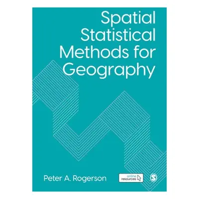 Spatial Statistical Methods for Geography - Rogerson, Peter A.