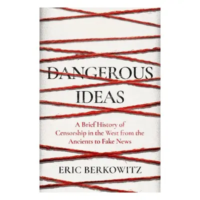 Dangerous Ideas - Berkowitz, Eric