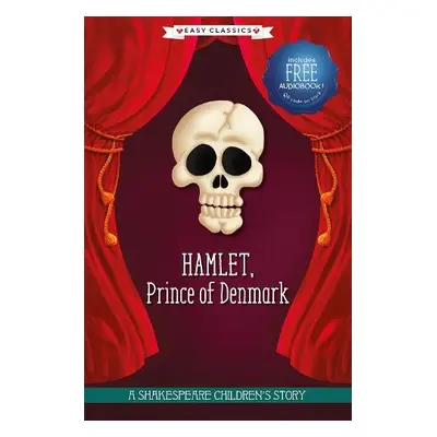 Hamlet, Prince of Denmark (Easy Classics)