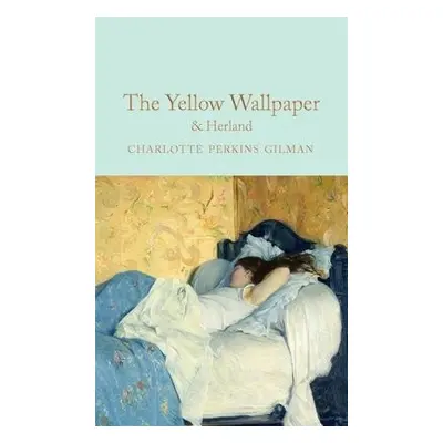 Yellow Wallpaper a Herland - Gilman, Charlotte Perkins